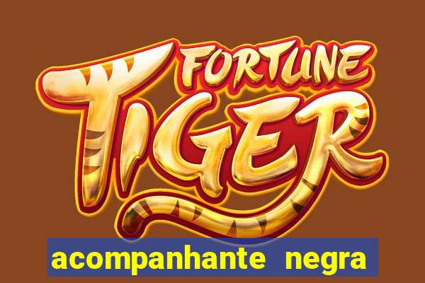 acompanhante negra porto alegre