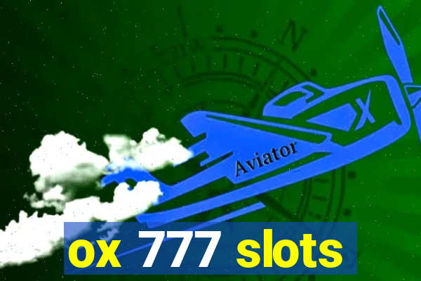 ox 777 slots