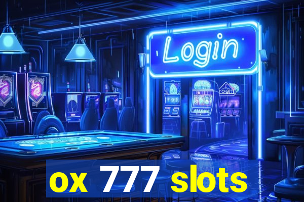 ox 777 slots