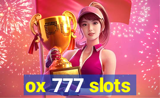 ox 777 slots