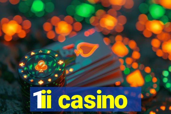 1ii casino