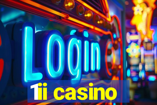 1ii casino