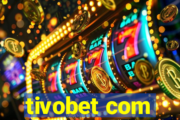 tivobet com