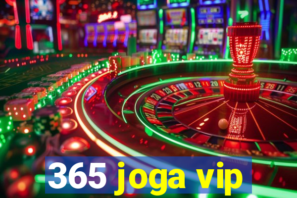 365 joga vip