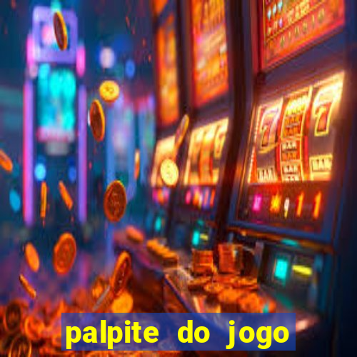 palpite do jogo aberto de hoje