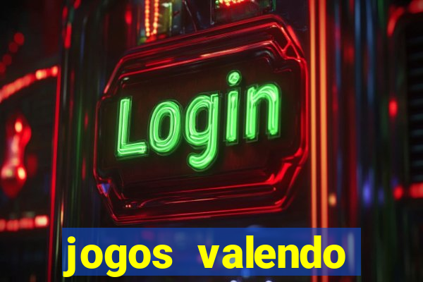 jogos valendo dinheiro online