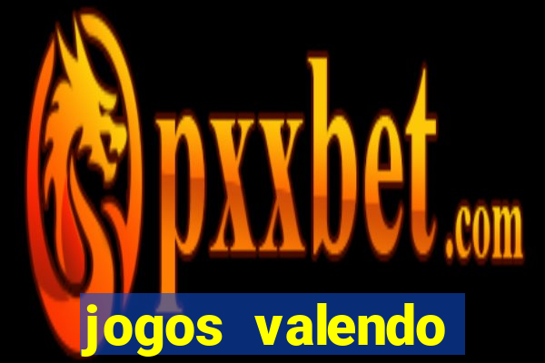 jogos valendo dinheiro online