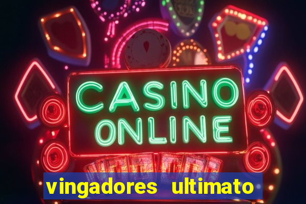 vingadores ultimato filme completo dublado online gratis