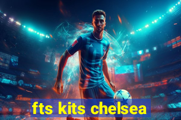 fts kits chelsea