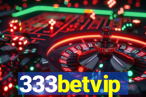 333betvip