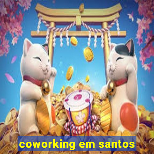 coworking em santos