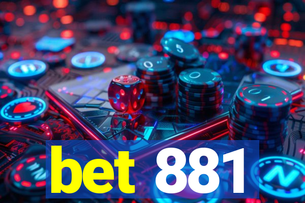 bet 881