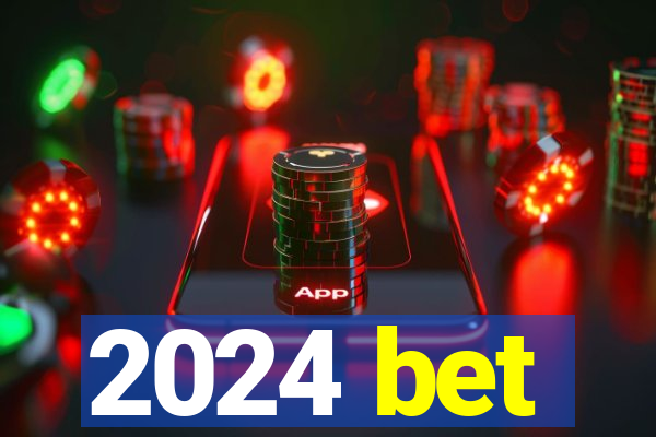 2024 bet