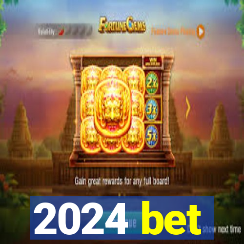 2024 bet