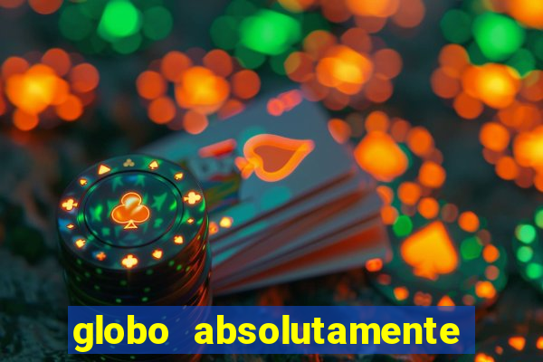 globo absolutamente sobretudo 2018