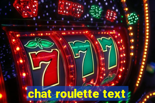 chat roulette text