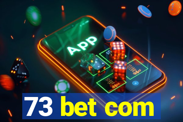 73 bet com