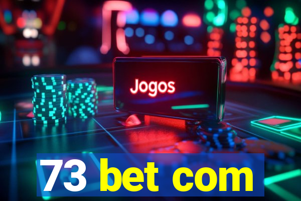 73 bet com