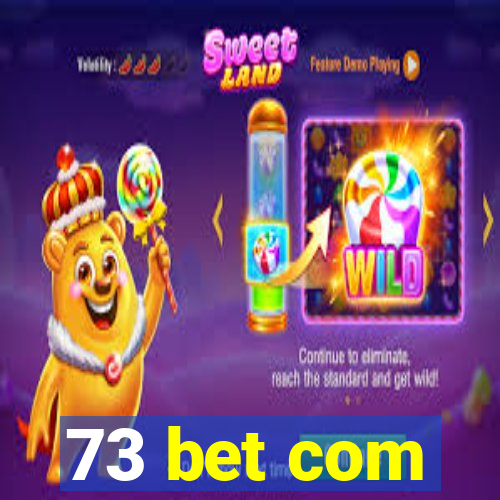 73 bet com