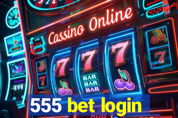 555 bet login