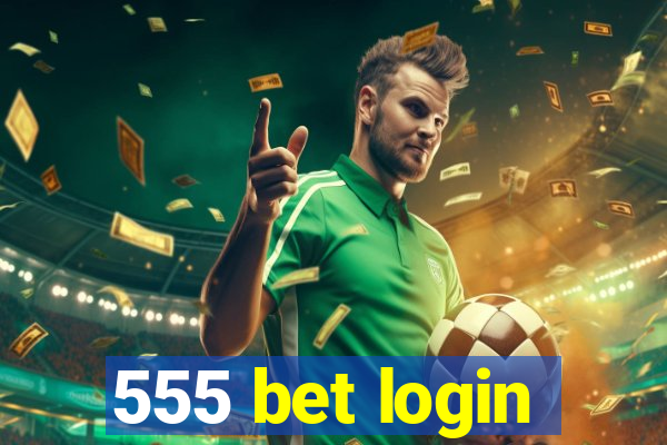 555 bet login