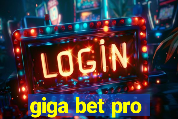 giga bet pro