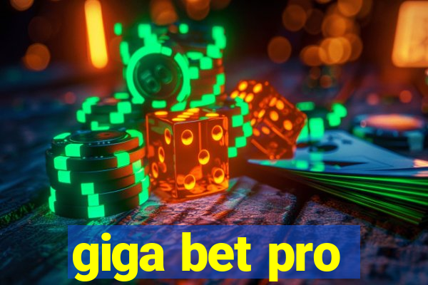 giga bet pro