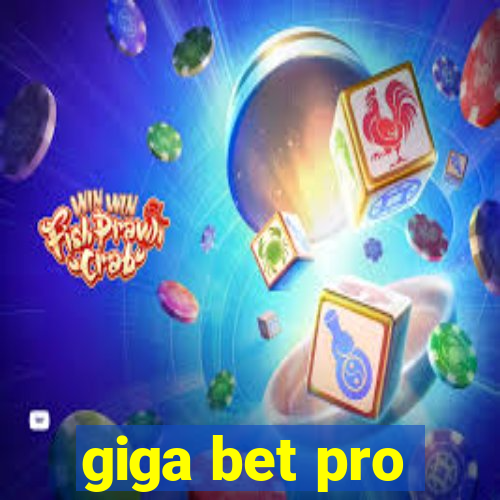 giga bet pro