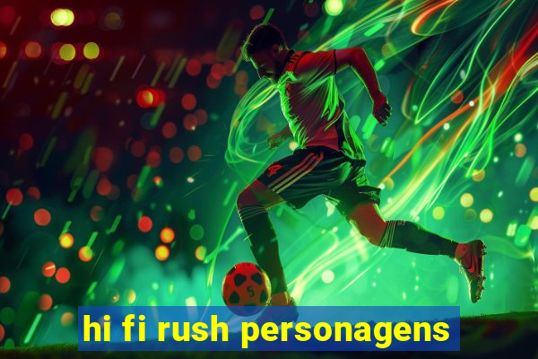 hi fi rush personagens