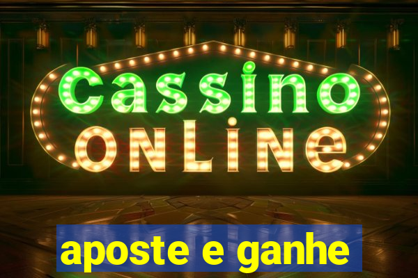 aposte e ganhe