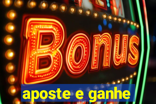 aposte e ganhe