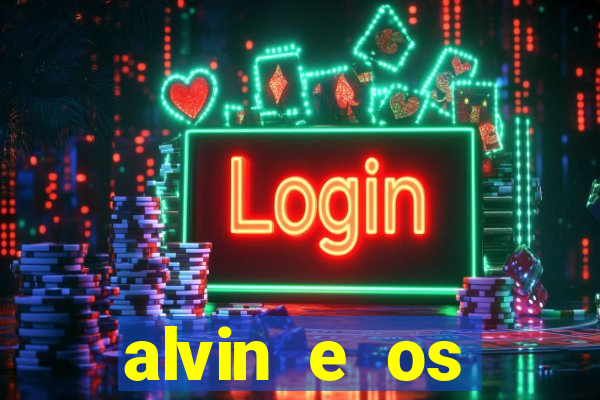 alvin e os esquilos 3 filme completo dublado mega filmes