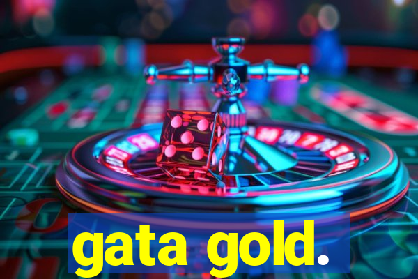 gata gold.