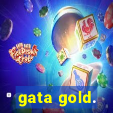 gata gold.