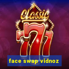 face swap vidnoz