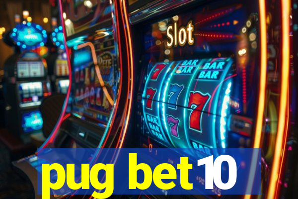 pug bet10