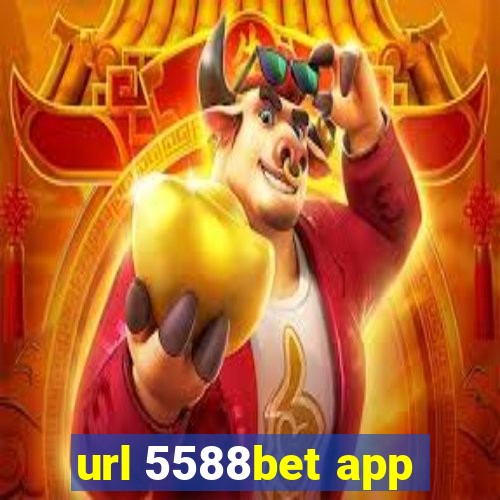 url 5588bet app