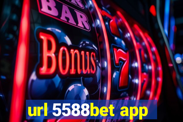 url 5588bet app