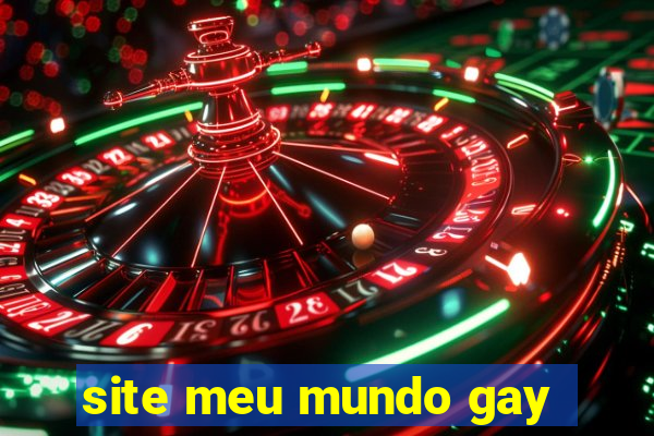 site meu mundo gay