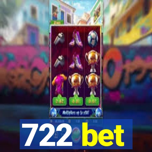 722 bet