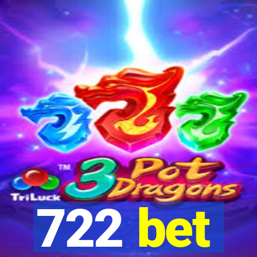 722 bet