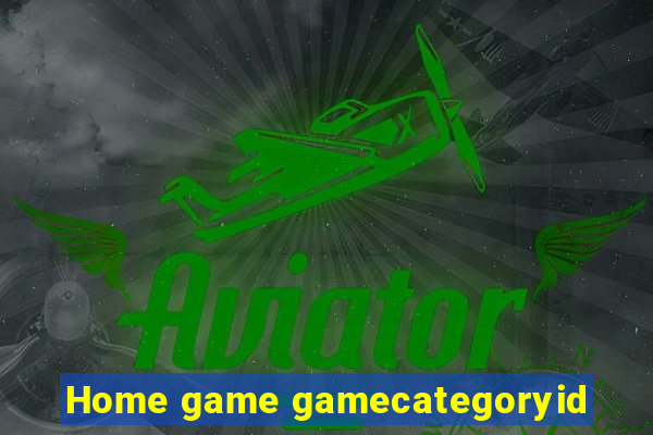 Home game gamecategoryid