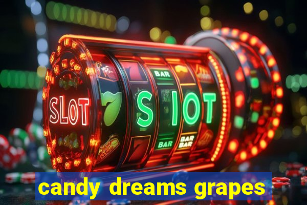 candy dreams grapes