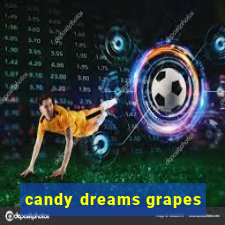 candy dreams grapes