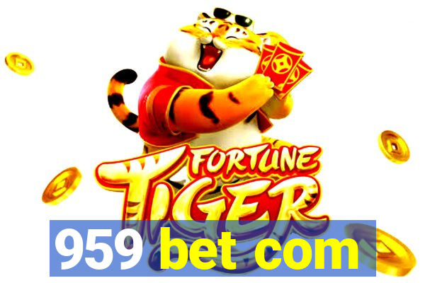 959 bet com