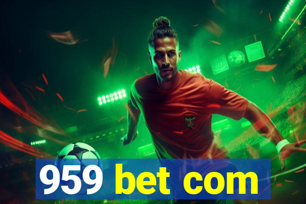 959 bet com