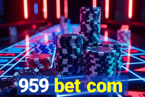 959 bet com