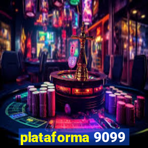 plataforma 9099