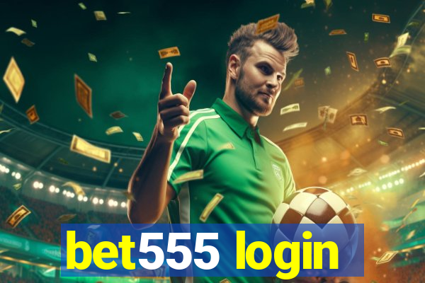 bet555 login