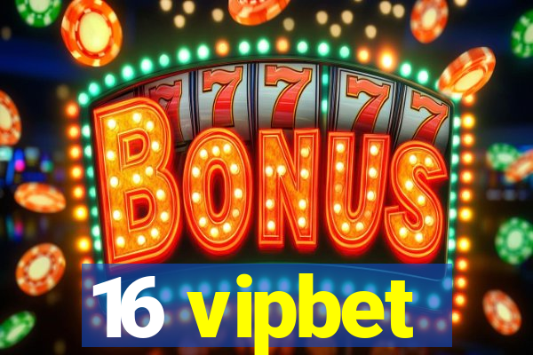 16 vipbet